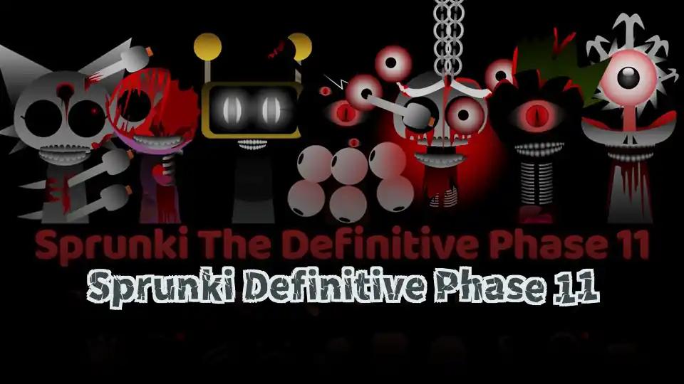 Sprunki Definitive Phase 11