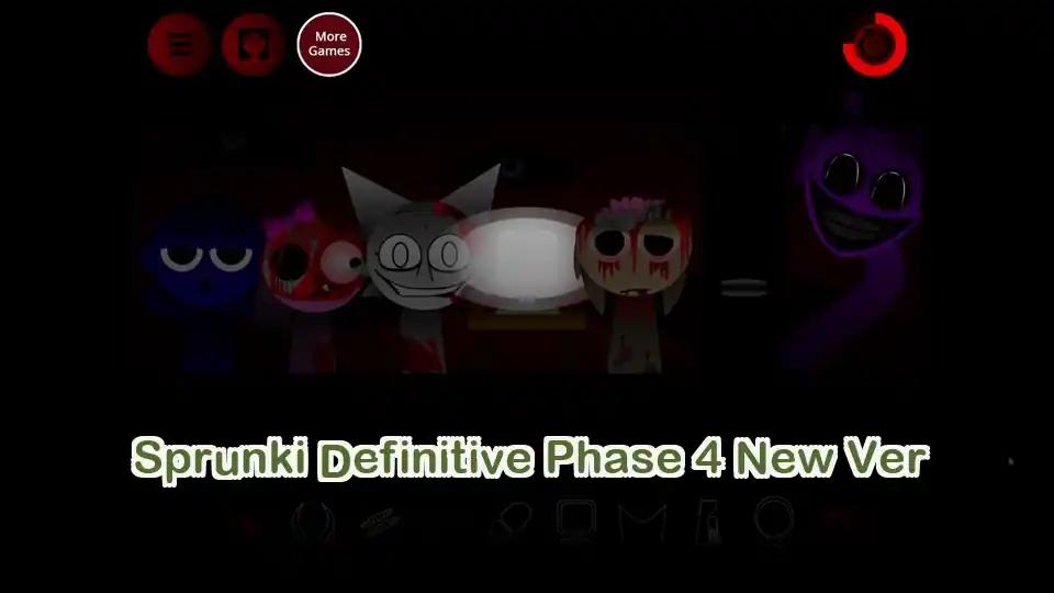 Sprunki Definitive Phase 4 New Ver