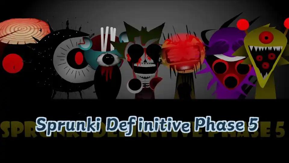 Sprunki Definitive Phase 5