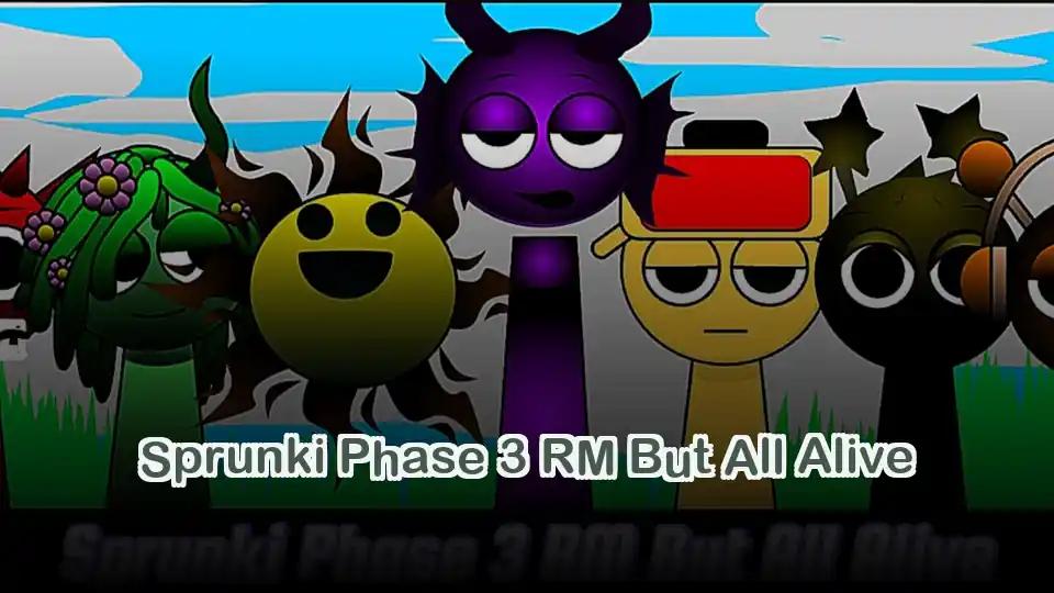 Sprunki Phase 3 RM But All Alive